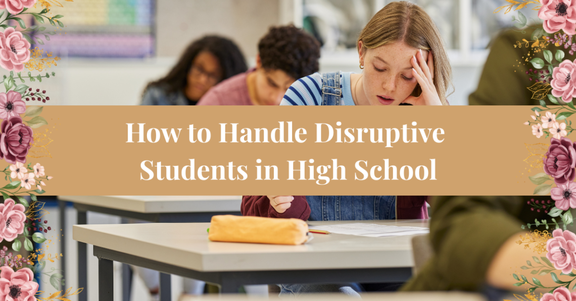 How to Handle Disruptive Students in High School