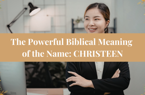 The Powerful Biblical Meaning of the Name CHRISTEEN