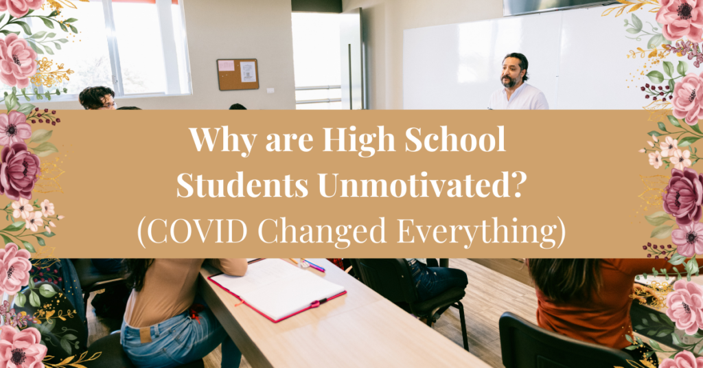 why are high school students unmotivated - covid changed everything