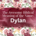 biblical meaning of the name dylan