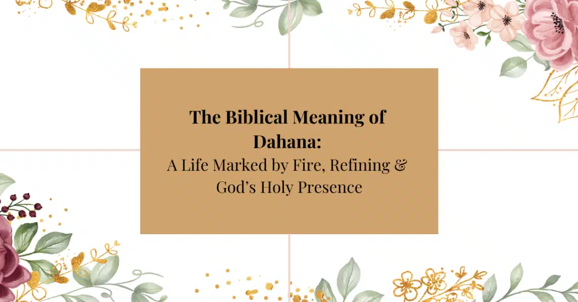Biblical meaning of the name dahana